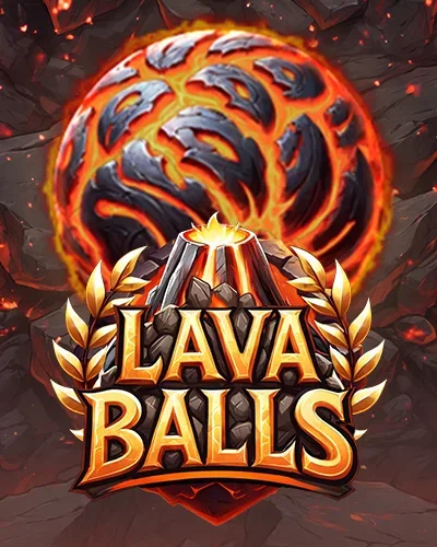 Lava Balls | 24Magic Casino